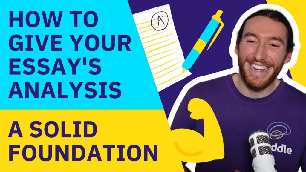 How do you build a solid foundation for essay analysis?